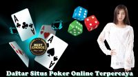 Daftar Situs Poker Online Terpercaya